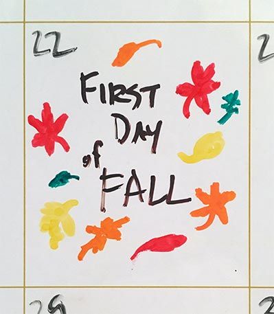First Day of Fall marked on our whiteboard calendar