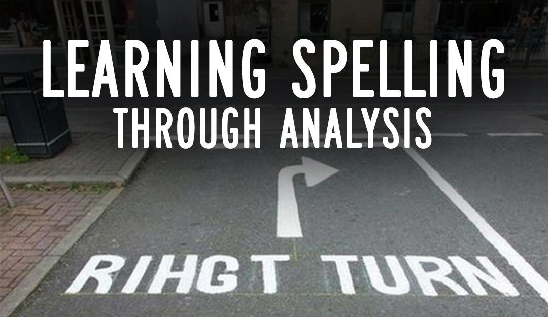 Learning spelling through analysis